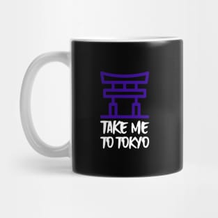 take me to tokyo Mug